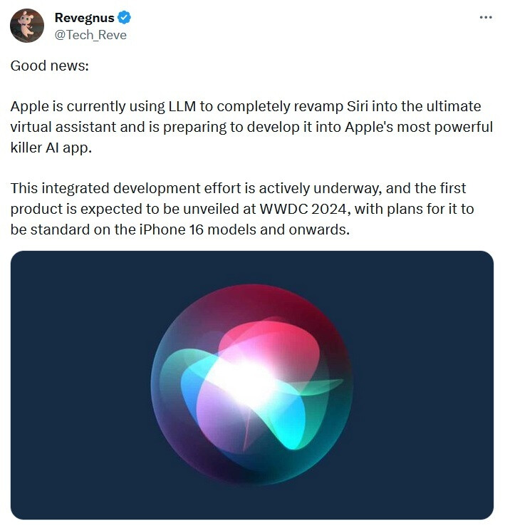 Tipster @Tech_Reve's tweet explains how Apple will improve Siri using LLM - An improved version of Siri with AI capabilities expected to debut at WWDC 2024