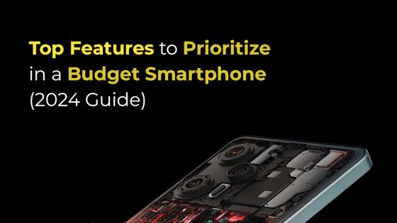 Top Features to Prioritize in a Budget Smartphone (2024 Guide)